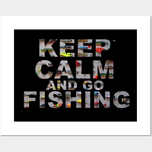 Keep Calm And Go Fishing Posters and Art